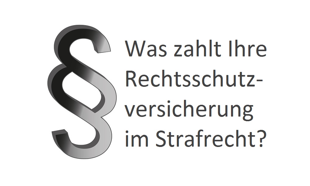 was-zahlt-ihre-rechtsschutzversicherung-im-strafrecht